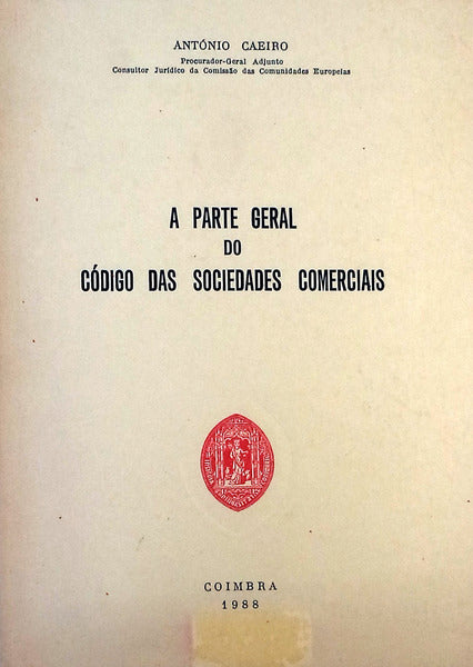 A PARTE GERAL DO CÃ“DIGO DAS SOCIEDADES COMERCIAIS.