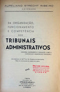 DA ORGANIZAÃ‡ÃƒO, FUNCIONAMENTO E COMPETENCIA DOS TRIBUNAIS ADMINISTRATIVOS.