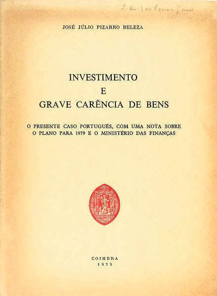 INVESTIMENTO E GRAVE CARÃŠNCIA DE BENS.