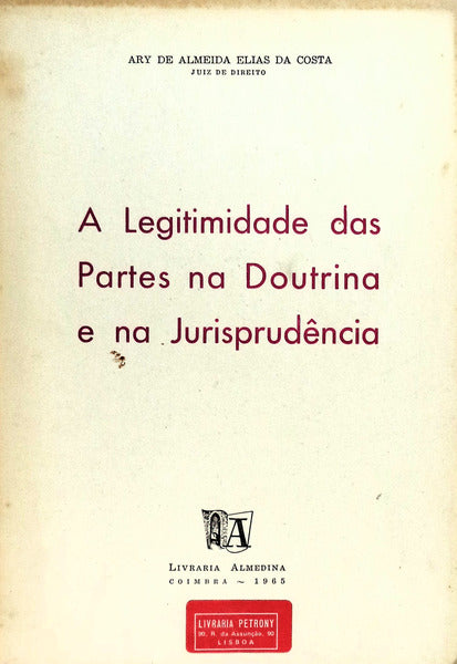 A LEGITIMIDADE DAS PARTES NA DOUTRINA E NA JURISPRUDÃŠNCIA.
