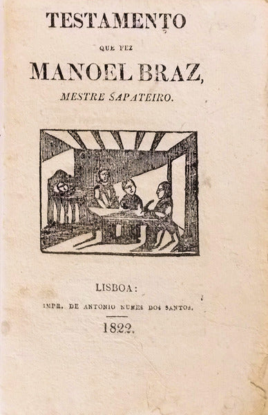 TESTAMENTO QUE FEZ MANOEL BRAZ, MESTRE SAPATEIRO.