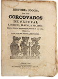 HISTORIA JOCOSA DOS TRES CORCOVADOS DE SETUVAL LUCRECIO, FLAVIO, E JULIANO.
