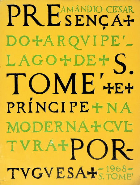 PRESENÃ‡A DO ARQUIPÃ‰LAGO DE S. TOMÃ‰ E PRÃNCIPE NA MODERNA CULTURA PORTUGUESA.