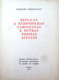 RÃ‰PLICAS A REDONDILHAS CAMONIANAS E OUTRAS POESIAS AVULSAS.
