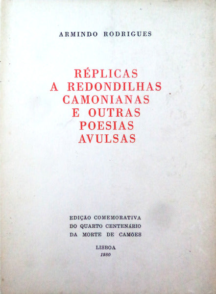 RÃ‰PLICAS A REDONDILHAS CAMONIANAS E OUTRAS POESIAS AVULSAS.