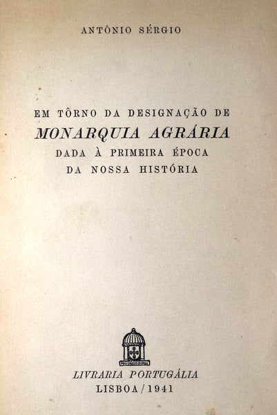 EM TÃ”RNO DA DESIGNAÃ‡ÃƒO DE MONARQUIA AGRÃRIA DADA Ã€ PRIMEIRA Ã‰POCA DA NOSSA HISTÃ“RIA.