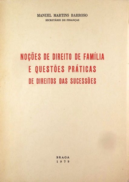 NOÃ‡Ã•ES DE DIREITO DE FAMÃLIA E QUESTÃ•ES PRÃTICAS DE DIREITOS DAS SUCESSÃ•ES.