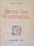 CAMINHO PARA O DESCONHECIDO.