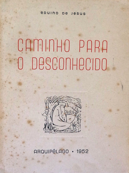 CAMINHO PARA O DESCONHECIDO.