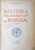 HISTÃ“RIA ECLESIÃSTICA DE PORTUGAL. [2.Âª EDIÃ‡ÃƒO]