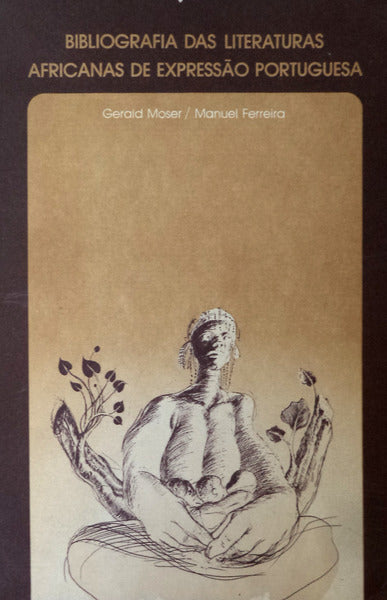 BIBLIOGRAFIA DAS LITERATURAS AFRICANAS DE EXPRESSÃƒO PORTUGUESA.