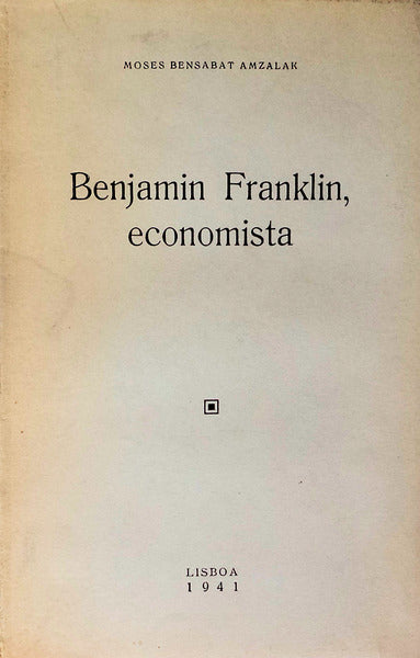 BENJAMIN FRANKLIN, ECONOMISTA.