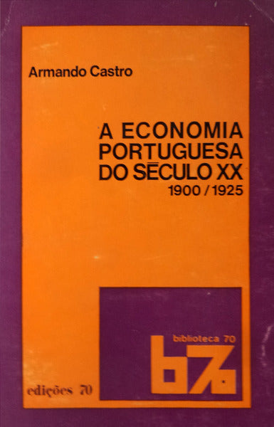A ECONOMIA PORTUGUESA DO SÃ‰CULO XX (1900-1925).