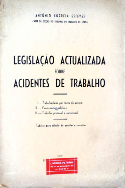 LEGISLAÃ‡ÃƒO ACTUALIZADA SOBRE ACIDENTES DE TRABALHO.