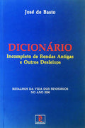 DICIONÃRIO INCOMPLETO DE RENDAS ANTIGAS E OUTROS DESLEIXOS.