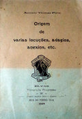 ORIGEM DE VARIAS LOCUÃ‡Ã•ES, ADAGIOS, ANEXINS, ETC.