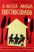A NOSSA AMIGA ELECTRICIDADE. [2.Âª EDIÃ‡ÃƒO]