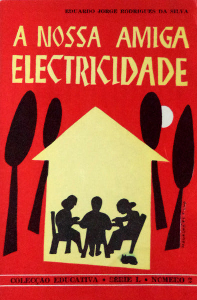 A NOSSA AMIGA ELECTRICIDADE. [2.Âª EDIÃ‡ÃƒO]