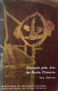 EDUCAÃ‡ÃƒO PELA ARTE NA ESCOLA PRIMÃRIA.