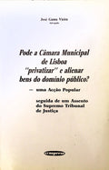 PODE A CÃ‚MARA MUNICIPAL DE LISBOA â€œPRIVATIZARâ€ E ALIENAR BENS DO DOMÃNIO PÃšBLICO?