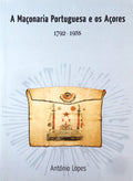 A MAÃ‡ONARIA PORTUGUESA E OS AÃ‡ORES. 1792-1935.