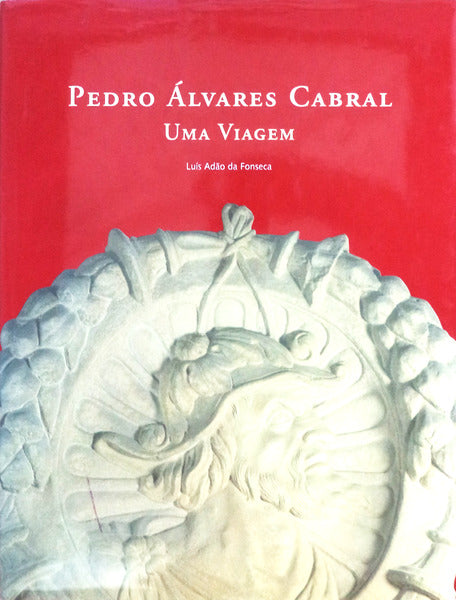 PEDRO ÃLVARES CABRAL: UMA VIAGEM.