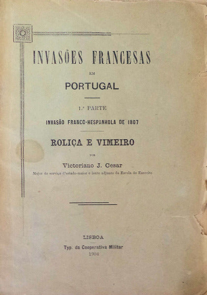 INVASÃ•ES FRANCESAS EM PORTUGAL.