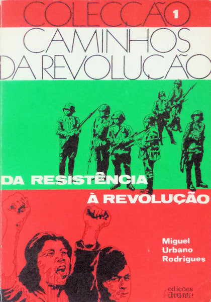 DA RESISTÃŠNCIA Ã€ REVOLUÃ‡ÃƒO, 1963-1975.