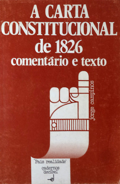 A CARTA CONSTITUCIONAL DE 1826.