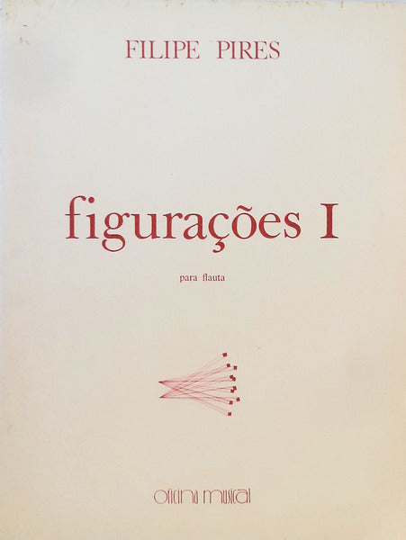 FIGURAÃ‡Ã•ES I. [PARTITURA]