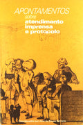 APONTAMENTOS SOBRE ATENDIMENTO, IMPRENSA E PROTOCOLO.