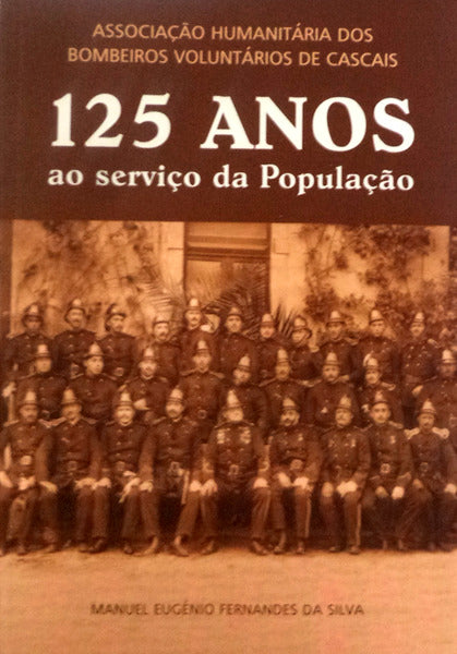 CENTO E VINTE E CINCO ANOS AO SERVIÃ‡O DA POPULAÃ‡ÃƒO.