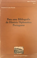 PARA UMA BIBLIOGRAFIA DA HISTÃ“RIA DIPLOMÃTICA PORTUGUESA.
