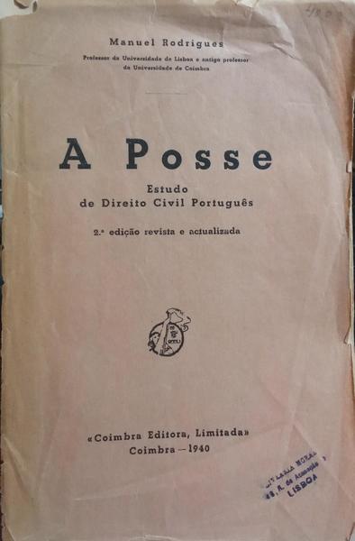 A POSSE, ESTUDO DE DIREITO CIVIL PORTUGUÃŠS. [2.Âª EDIÃ‡ÃƒO]