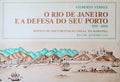 O RIO DE JANEIRO E A DEFESA DO SEU PORTO.