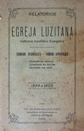 RELATORIOS DA EGREJA LUZITANA CATHOLICA APOSTOLICA EVANGELICA.