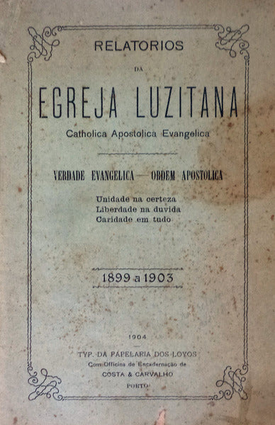 RELATORIOS DA EGREJA LUZITANA CATHOLICA APOSTOLICA EVANGELICA.