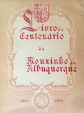 LIVRO DO CENTENÃRIO DE MOUZINHO DE ALBUQUERQUE. 1855-1955.