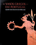 VASOS GREGOS EM PORTUGAL: AQUÃ‰M DAS COLUNAS DE HÃ‰RCULES.