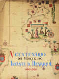 EDIÃ‡ÃƒO COMEMORATIVA DO QUINTO CENTENÃRIO DA MORTE DO INFANTE D. HENRIQUE. 1460-1960.