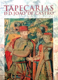 TAPEÃ‡ARIAS DE D. JOÃƒO DE CASTRO.