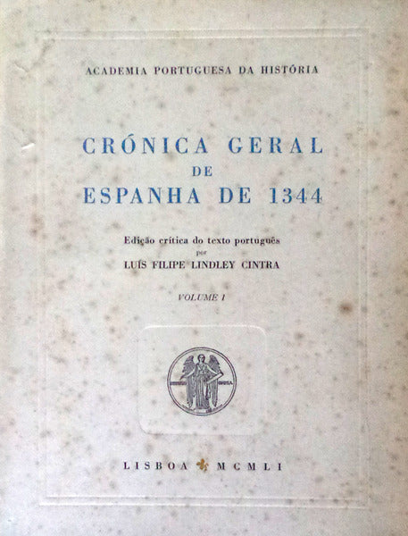 CRÃ“NICA GERAL DE ESPANHA DE 1344. [1.Âª EDIÃ‡ÃƒO]