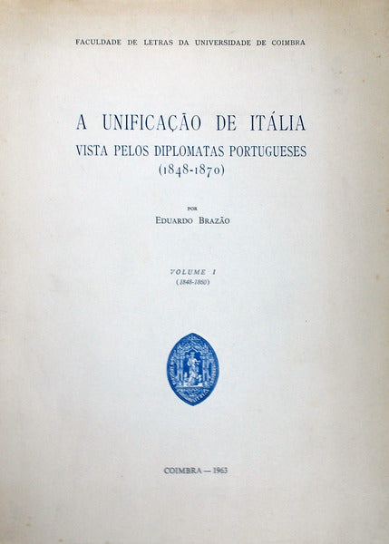 A UNIFICAÃ‡ÃƒO DE ITÃLIA VISTA PELOS DIPLOMATAS PORTUGUESES (1848-1870).