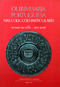 OURIVESARIA PORTUGUESA NAS COLECÃ‡Ã•ES PARTICULARES.