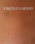 A PALETA E O MUNDO. [2 VOLS.]