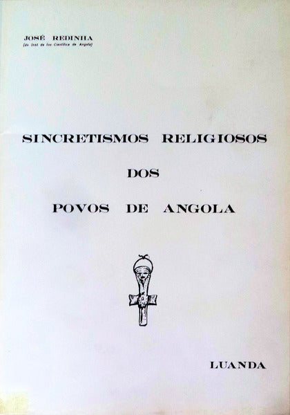 SINCRETISMOS RELIGIOSOS DOS POVOS DE ANGOLA.