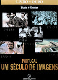 PORTUGAL, UM SÃ‰CULO DE IMAGENS.