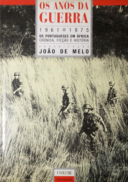 OS ANOS DA GUERRA 1961-1975: OS PORTUGUESES EM ÃFRICA. [2 VOLS.]