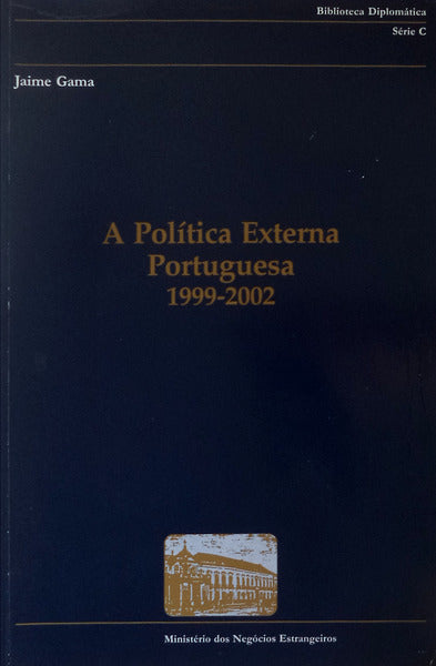 A POLITICA EXTERNA PORTUGUESA 1999 â€“ 2002.