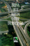 BRISA... QUE RONDA O FIM DA ESTRADA...
